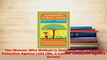 Read  The Woman Who Walked in Sunshine No 1 Ladies Detective Agency 16 No 1 Ladies Ebook Free
