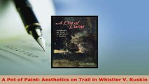 Download  A Pot of Paint Aesthetics on Trail in Whistler V Ruskin Download Online