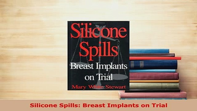 PDF Silicone Spills Breast Implants on Trial EBook
