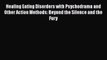 [PDF] Healing Eating Disorders with Psychodrama and Other Action Methods: Beyond the Silence