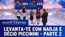 Levanta-te com Nadja Haddad e Décio Piccinini - Parte 2