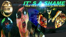 SUCH A SHAME ( TALK TALK ) supercover by DON OLDVI TRUE ROCK ft. OODB