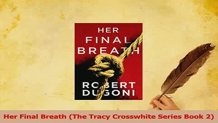 PDF  Her Final Breath The Tracy Crosswhite Series Book 2 Download Full Ebook