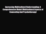 Read Increasing Multicultural Understanding: A Comprehensive Model (Multicultural Aspects of