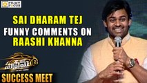 Sai Dharam Tej Funny Comments on Raashi Khanna and Vennela Kishore - Filmyfocus.com