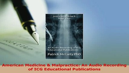 PDF  American Medicine  Malpractice An Audio Recording of ICG Educational Publications Free Books