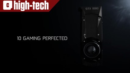Présentation de la NVIDIA GeForce GTX 1080