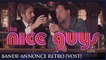 THE NICE GUYS - Bande annonce rétro