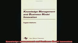 READ book  Knowledge management and Business Model Innovation Full EBook