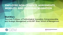Matt Marx: Employee Non-compete Agreements, Mobility, and Regional Migration