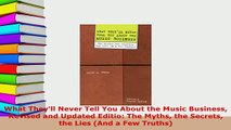 PDF  What Theyll Never Tell You About the Music Business Revised and Updated Editio The Myths  EBook