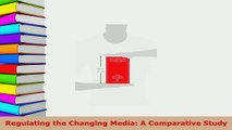 PDF  Regulating the Changing Media A Comparative Study  Read Online