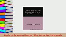 PDF  Back to Sources Essays Mitis from the Outaouais Read Full Ebook