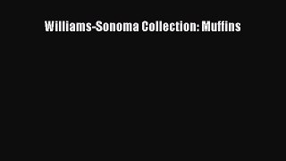 [Read Book] Williams-Sonoma Collection: Muffins  EBook