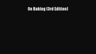 [Read Book] On Baking (3rd Edition)  EBook