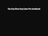 [Read Book] The Key West Key Lime Pie Cookbook  EBook