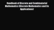 [PDF] Handbook of Discrete and Combinatorial Mathematics (Discrete Mathematics and Its Applications)