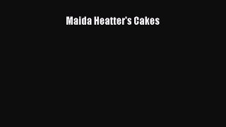 [Read Book] Maida Heatter's Cakes  EBook
