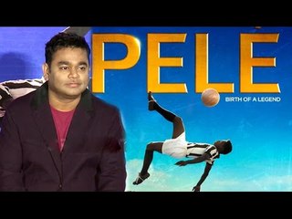 Pele - Birth Of A Legend Movie Trailer Launch - AR Rahman