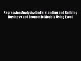 PDF Regression Analysis: Understanding and Building Business and Economic Models Using Excel