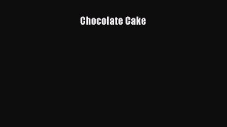 [Read Book] Chocolate Cake  EBook