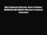 [Read Book] Mini Cookbook Collection--Best of Candies: BEVERAGES AND SNACKS (Miniature Cookbook