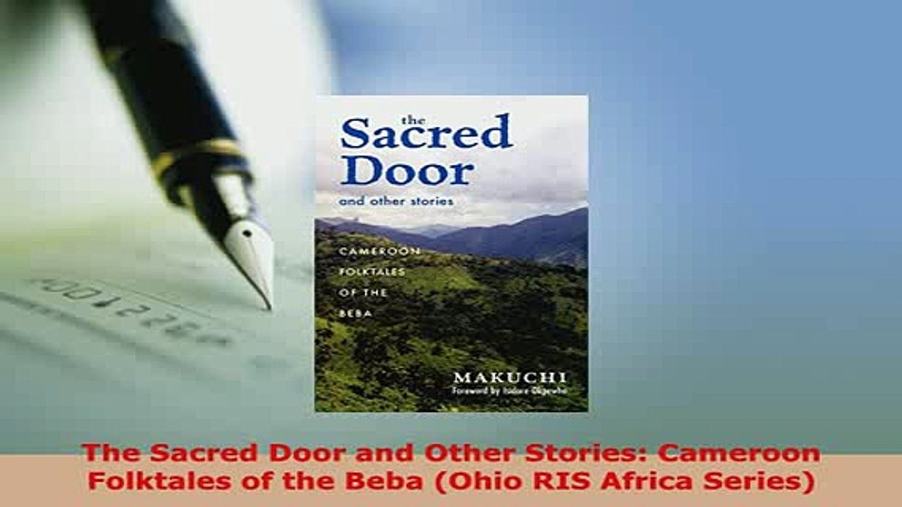 PDF  The Sacred Door and Other Stories Cameroon Folktales of the Beba Ohio RIS Africa Series Free Books