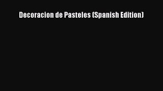 [Read Book] Decoracion de Pasteles (Spanish Edition)  EBook