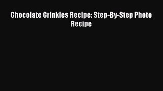 [Read Book] Chocolate Crinkles Recipe: Step-By-Step Photo Recipe  EBook