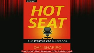 READ book  Hot Seat The Startup CEO Guidebook Full EBook
