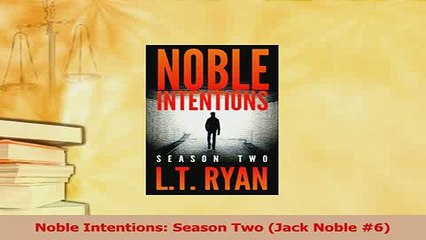 PDF  Noble Intentions Season Two Jack Noble 6 Download Full Ebook