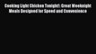 [Read Book] Cooking Light Chicken Tonight!: Great Weeknight Meals Designed for Speed and Convenience