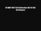 [PDF] US NAVY FACT FILE Battleships BB-56 USS Washington [Download] Full Ebook