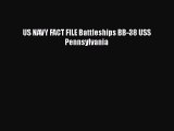 [PDF] US NAVY FACT FILE Battleships BB-38 USS Pennsylvania [Read] Full Ebook