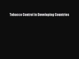 [PDF] Tobacco Control in Developing Countries Download Full Ebook