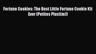 Read Fortune Cookies: The Best Little Fortune Cookie Kit Ever (Petites Plus(tm)) PDF Free