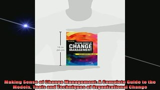 Downlaod Full PDF Free  Making Sense of Change Management A Complete Guide to the Models Tools and Techniques of Full Free