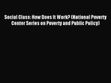 [Read book] Social Class: How Does It Work? (National Poverty Center Series on Poverty and