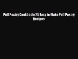 Read Puff Pastry Cookbook: 25 Easy to Make Puff Pastry Recipes Ebook Free