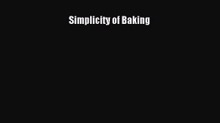 Read Simplicity of Baking Ebook Free