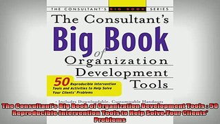 READ book  The Consultants Big Book of Organization Development Tools  50 Reproducible Intervention Full EBook