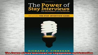 READ FREE Ebooks  The Power of Stay Interviews for Engagement and Retention Full Free
