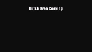 Read Dutch Oven Cooking Ebook Free