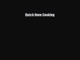 Read Dutch Oven Cooking Ebook Free