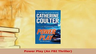 Read  Power Play An FBI Thriller Ebook Free