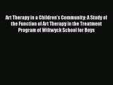 [PDF] Art Therapy in a Children's Community: A Study of the Function of Art Therapy in the