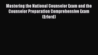 [Read book] Mastering the National Counselor Exam and the Counselor Preparation Comprehensive