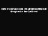 Download Betty Crocker Cookbook 10th Edition (Combbound) (Betty Crocker New Cookbook) PDF Online