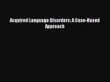 [PDF] Acquired Language Disorders: A Case-Based Approach [Download] Full Ebook