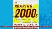 FREE DOWNLOAD  The Roaring 2000S Building the Wealth and Lifestyle You Desire in the Greatest Boom in  FREE BOOOK ONLINE